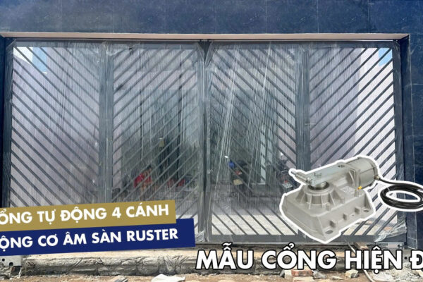 CỔNG TỰ ĐỘNG 4 CÁNH HIỆN ĐẠI – MOTOR ÂM SÀN RUSTER 24V/600KG | Ruster Việt Nam